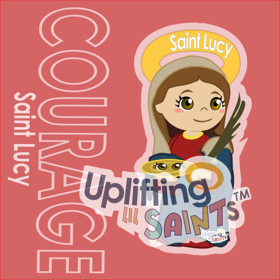 Saint Lucy DIGITAL DOWNLOAD UpliftingLilSaints